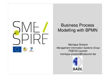 Business Process Modelling with BPMN Monique Snoeck Management Information Systems Group