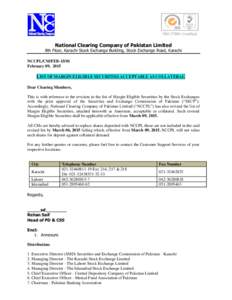 National Clearing Company of Pakistan Limited  8th Floor, Karachi Stock Exchange Building, Stock Exchange Road, Karachi NCCPL/CM/FEBFebruary 09, 2015 LIST OF MARGIN ELIGIBLE SECURITIES ACCEPTABLE AS COLLATERAL