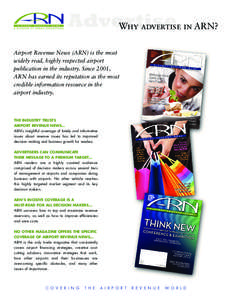 Advertise Why advertise in ARN? Airport Revenue News (ARN) is the most widely read, highly respected airport publication in the industry. Since 2001, ARN has earned its reputation as the most