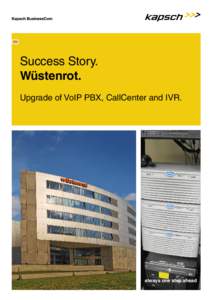 EN  Success Story. Wüstenrot. Upgrade of VoIP PBX, CallCenter and IVR.