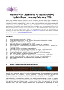 Women With Disabilities Australia (WWDA) Update Report January/February 2008 Women With Disabilities Australia (WWDA) is the peak organisation for women with all types of disabilities in Australia. It is a not-for-profit