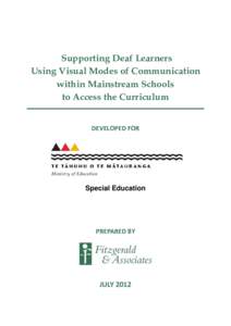 Supporting Deaf Learners Using Visual Modes of Communication within Mainstream Schools to Access the Curriculum DEVELOPED FOR