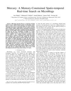 Mercury: A Memory-Constrained Spatio-temporal Real-time Search on Microblogs Amr Magdy1§ , Mohamed F. Mokbel2§ , Sameh Elnikety3 , Suman Nath4 , Yuxiong He5 1,2  Department of Computer Science and Engineering, Universi