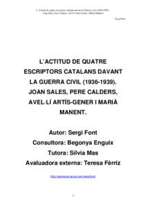 L’actitud de quatre escriptors catalans davant la Guerra civil[removed]Joan Sales, Pere Calders, Avel·lí Artís-Gener i Marià Manent. Sergi Font