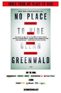INDEX FROM NO PL ACE T O HIDE  BUY THE BOOK: E-BOOK  GLENNGREENWALD.NET