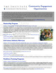 Community Engagement Opportunities The Colorado Bioscience Institute (the Institute) is a 501(c)3 nonprofit that provides education, workforce and career development for life science professionals, companies, students an