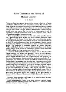 Cross Currents in the History of Human Genetics L. C. DUNN THERE IS, I BELIEVE, general agreement that interest and activity in human genetics has today reached a peak never before attained. The periodical literature of 