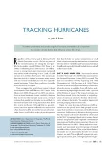 TRACKING HURRICANES BY JAMES B. ELSNER  To better understand and predict regional hurricane probabilities, it is important