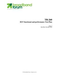TECHNICAL REPORT  TR-260 DCF functional and performance Test Plan Issue: 2 Issue Date: November 2012