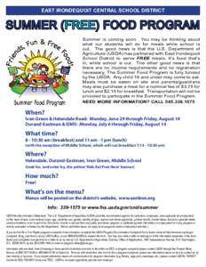 EAST IRONDEQUOIT CENTRAL SCHOOL DISTRICT  SUMMER (FREE) FOOD PROGRAM Summer is coming soon. You may be thinking about what our students will do for meals while school is out. The good news is that the U.S. Department of