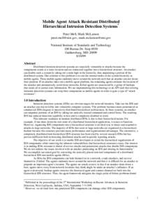 Mobile Agent Attack Resistant Distributed Hierarchical Intrusion Detection Systems* Peter Mell, Mark McLarnon [removed], [removed] National Institute of Standards and Technology 100 Bureau Dr. Stop