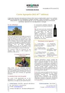 Montpellier, le 09 JanvierCommuniqué de presse Cuvée Agropolis è me édition) L’Association Agropolis International a choisi en 2012, pour sa traditionnelle cuvée, le vin Lushanes
