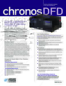 Chronos DFD - ISS Digital Frequency Domain technology for Lifetime measurements in complex decays in less than 1 second. ChronosDFD is capable of measuring decay times of fluorescence and rotational correlation times of 