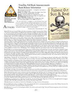 TrineDay Fall Book Announcements Book Release Information Title:	Fleshing	Out	Skull	&	Bones	—	Investigations	into	America’s Most	Powerful	Secret	Society Authors:		Kris	Millegan,	Antony	Sutton,	Toby	Rogers,	Anton	Chai