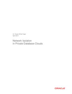 An Oracle White Paper April 2012 Network Isolation in Private Database Clouds