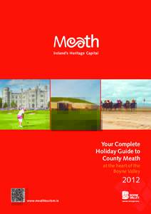 Ireland’s Heritage Capital  Your Complete Holiday Guide to County Meath at the heart of the