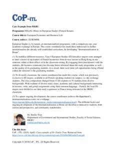 CoP–ITL Case Example from HKBU Programme: BSocSc (Hons) in European Studies (French Stream) Course title(s): European Economic and Business Life Course code(s): EURO4006 European Studies is, by nature, an international