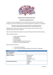 Hyde	Park	Winter	Wonderland			 Food	&	Beverage	Application	Form In	order	for	any	food	or	beverage	stalls	to	be	considered	for	the		Hyde	Park	Winter	 Wonderland,	each	caterer	will	need	to	have	this	fully