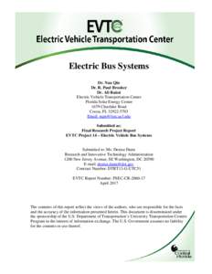Electric Bus Systems Dr. Nan Qin Dr. R. Paul Brooker Dr. Ali Raissi Electric Vehicle Transportation Center Florida Solar Energy Center