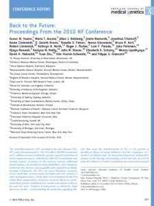 CONFERENCE REPORT  Back to the Future: Proceedings From the 2010 NF Conference Susan M. Huson,1 Maria T. Acosta,2 Allan J. Belzberg,3 Andre Bernards,4 Jonathan Chernoff,5 Karen Cichowski,6 D. Gareth Evans,1 Rosalie E. Fe