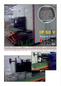 IP 50 V Giugno 2007 S.p.A.  MACCHINE LAVASECCO E LAVAMETALLI - DRY CLEANING AND METAL CLEANING MACHINES