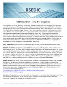 RSEDIC Seed Grant – Spring 2017 Competition The purpose of the RSEDIC seed grant is to provide funding to support new areas of regional socio-economic research, and to increase the capacity for regional socio-economic 