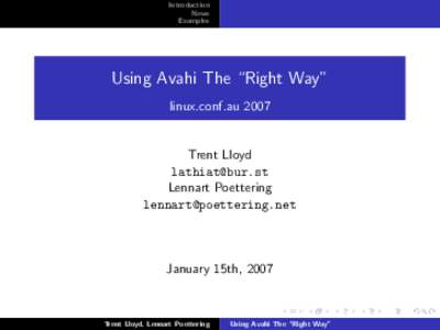Introduction News Examples Using Avahi The “Right Way” linux.conf.au 2007