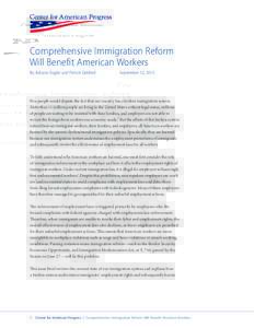 Comprehensive Immigration Reform Will Benefit American Workers By Adriana Kugler and Patrick Oakford September 12, 2013