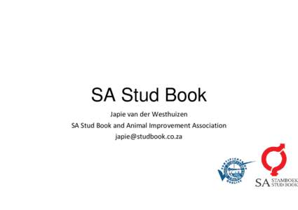 SA Stud Book Japie van der Westhuizen SA Stud Book and Animal Improvement Association   SA Stud Book