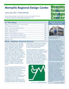 Memphis Regional Design Center January 2011 Newsletter Memphis Regional Design Center (MRDC) is a 501(c)3 non-profit organization formed with a mission to increase vitality and economic stability by promoting excellence 