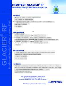 CRYOTECH GLACIER® RF  Bio-Based Ready-To-Use Lavatory Fluid BENEFITS