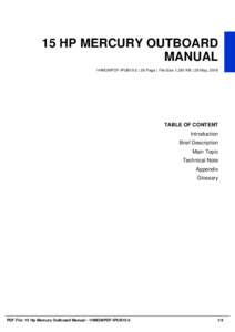 15 HP MERCURY OUTBOARD MANUAL 1HMOMPDF-IPUB15-5 | 26 Page | File Size 1,381 KB | 29 May, 2016 TABLE OF CONTENT Introduction