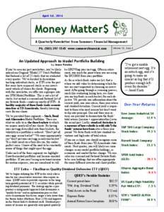 April 1st, 2014  Money Matter$ A Quarterly Newsletter from Sommers Financial Management Ph[removed]www.sommersfinancial.com