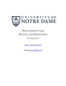 PROCUREMENT CARD POLICIES AND PROCEDURES Revised July 2013 http://procard.nd.edu email: 