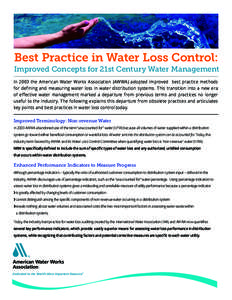 Best Practice in Water Loss Control: Improved Concepts for 21st Century Water Management In 2003 the American Water Works Association (AWWA) adopted improved best practice methods for defining and measuring water loss in