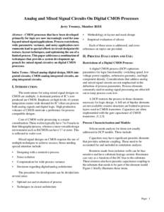 Analog and Mixed Signal Circuits On Digital CMOS Processes Jerry Twomey, Member IEEE Abstract - CMOS processes that have been developed primarily for logic are now increasingly used for analog and mixed signal applicatio