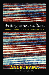 Writing across Cultures Narrative Transculturation in Latin America