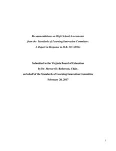 Recommendations on High School Assessments from the Standards of Learning Innovation Committee: A Report in Response to H.BSubmitted to the Virginia Board of Education by Dr. Stewart D. Roberson, Chair,