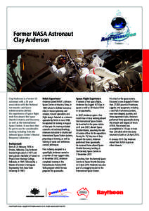 Former NASA Astronaut Clay Anderson Clay Anderson is a former US astronaut with a 30 year association with the National