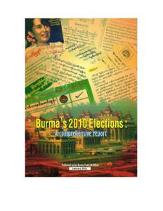 January 2011  Burma’s 2010 Elections: a comprehensive report  Published by the Burma Fund UN Office  January 31,  2011 