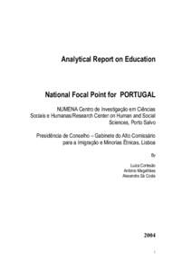 Analytical Report on Education  National Focal Point for PORTUGAL NUMENA Centro de Investigação em Ciências Sociais e Humanas/Research Center on Human and Social Sciences, Porto Salvo