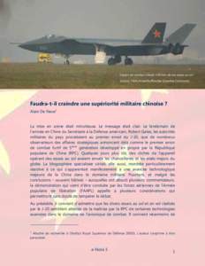 L’avion de combat chinois J-20 lors de ses essais au sol Source : Flickr/roberthuffstutter (Creative Commons) Faudra-t-il craindre une supériorité militaire chinoise ? Alain De Neve1