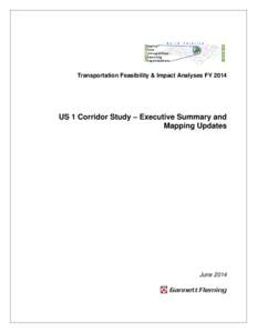 Transportation Feasibility & Impact Analyses FYUS 1 Corridor Study – Executive Summary and Mapping Updates  June 2014