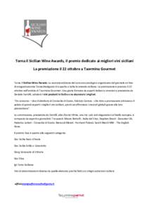  Torna	il	Sicilian	Wine	Awards,	il	premio	dedicato	ai	migliori	vini	siciliani	 La	premiazione	il	22	ottobre	a	Taormina	Gourmet