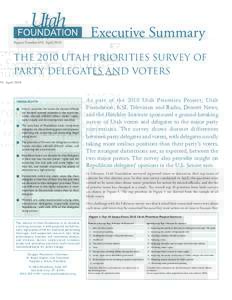 Report Number 692, AprilTHE 2010 UTAH PRIORITIES SURVEY of Party Delegates and Voters  Highlights