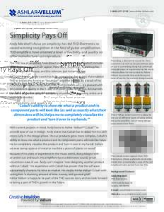  | www.Ashlar-Vellum.com  Simplicity Pays Off Andy Marshall’s focus on simplicity has led THD Electronics to award-winning recognition in the field of guitar amplification. THD amplifiers have attained 