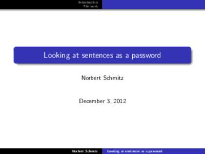 Introduction The work Looking at sentences as a password Norbert Schmitz