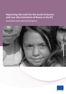 Balkans / Decade of Roma Inclusion / European Social Fund / Antiziganism / European Roma Information Office / Structural Funds and Cohesion Fund / Interreg / European Roma Rights Centre / European Union / Europe / Roma / Economy of the European Union