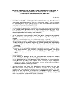 INVITATION FOR EXPRESSION OF INTEREST TO ACT AS INDEPENDENT VALUATOR TO THE HELLENIC REPUBLIC IN RELATION TO THE EXTENSION OF THE ATHENS INTERNATIONAL AIRPORT CONCESSION AGREEMENT 26 July, 2011 1
