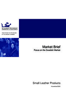 TRADE PROMOTION PROGRAMME OF THE SWEDISH CHAMBERS Market Brief  Focus on the Swedish Market